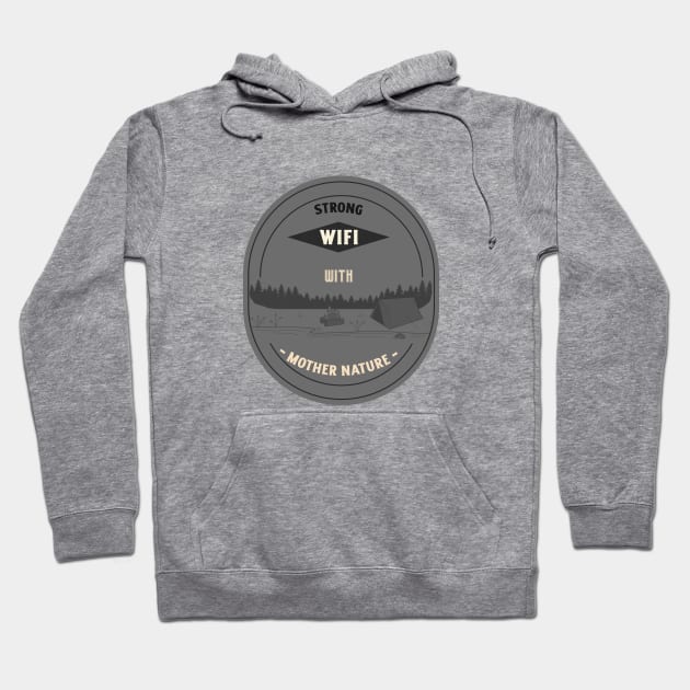 Strong wifi with mother nature Hoodie by TextureMerch